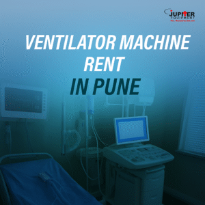 Read more about the article Ventilator Machine Rent in Pune
